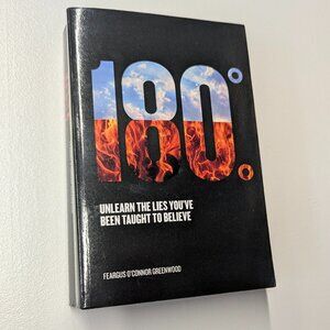 180º: Unlearn The Lies You've Been Taught To Believe  Feargus O'Conner Greenwood